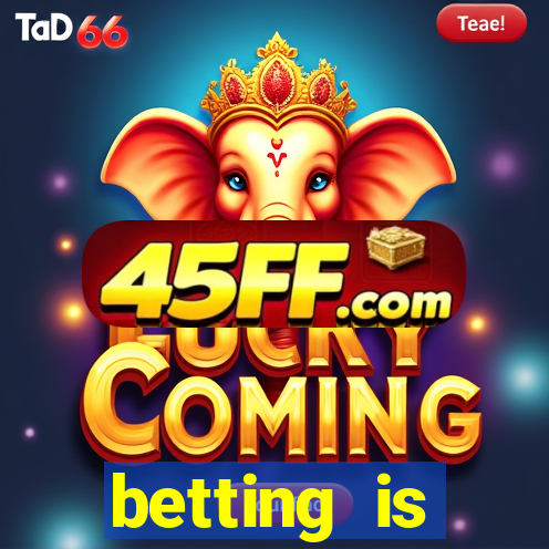 betting is currently unavailable